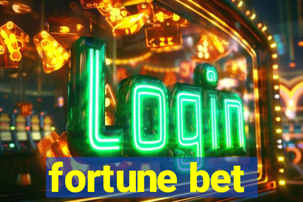 fortune bet